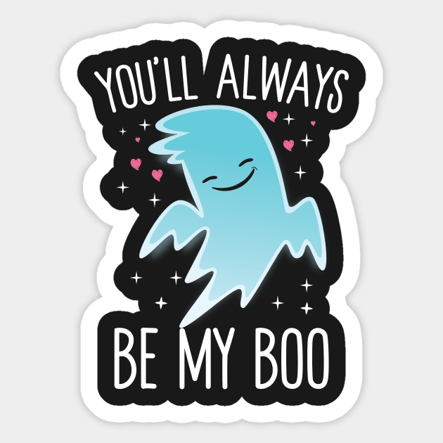 You'll Always Be My Boo Sticker by Eugenex